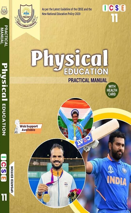 PHYSICAL EDUCATION PRATICAL MANUAL | ICSE | CLASS – 11
